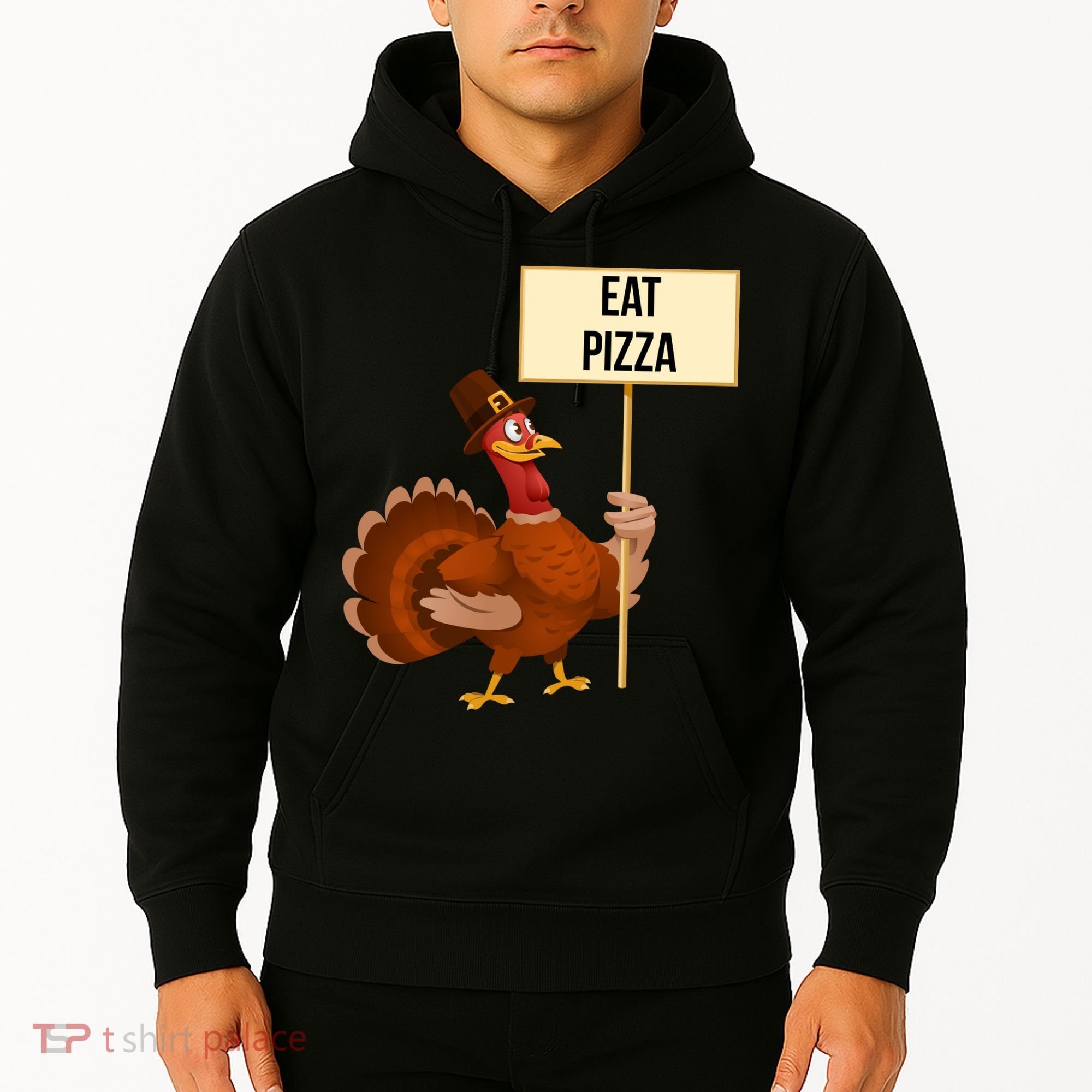 Eat Pizza Funny Turkey Hoodie