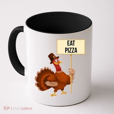 Eat Pizza Funny Turkey Coffee Mug