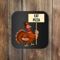 Eat Pizza Funny Turkey Coaster thumb 0