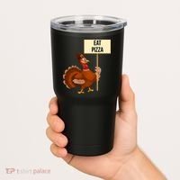 Eat Pizza Funny Turkey Tumbler thumb 2