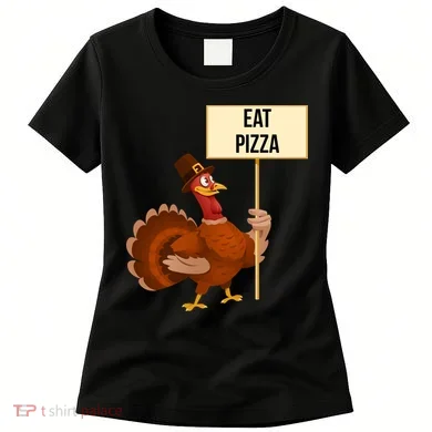 Eat Pizza Funny Turkey Women's T-Shirt