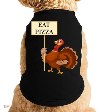 Eat Pizza Not Turkey Doggie Tank