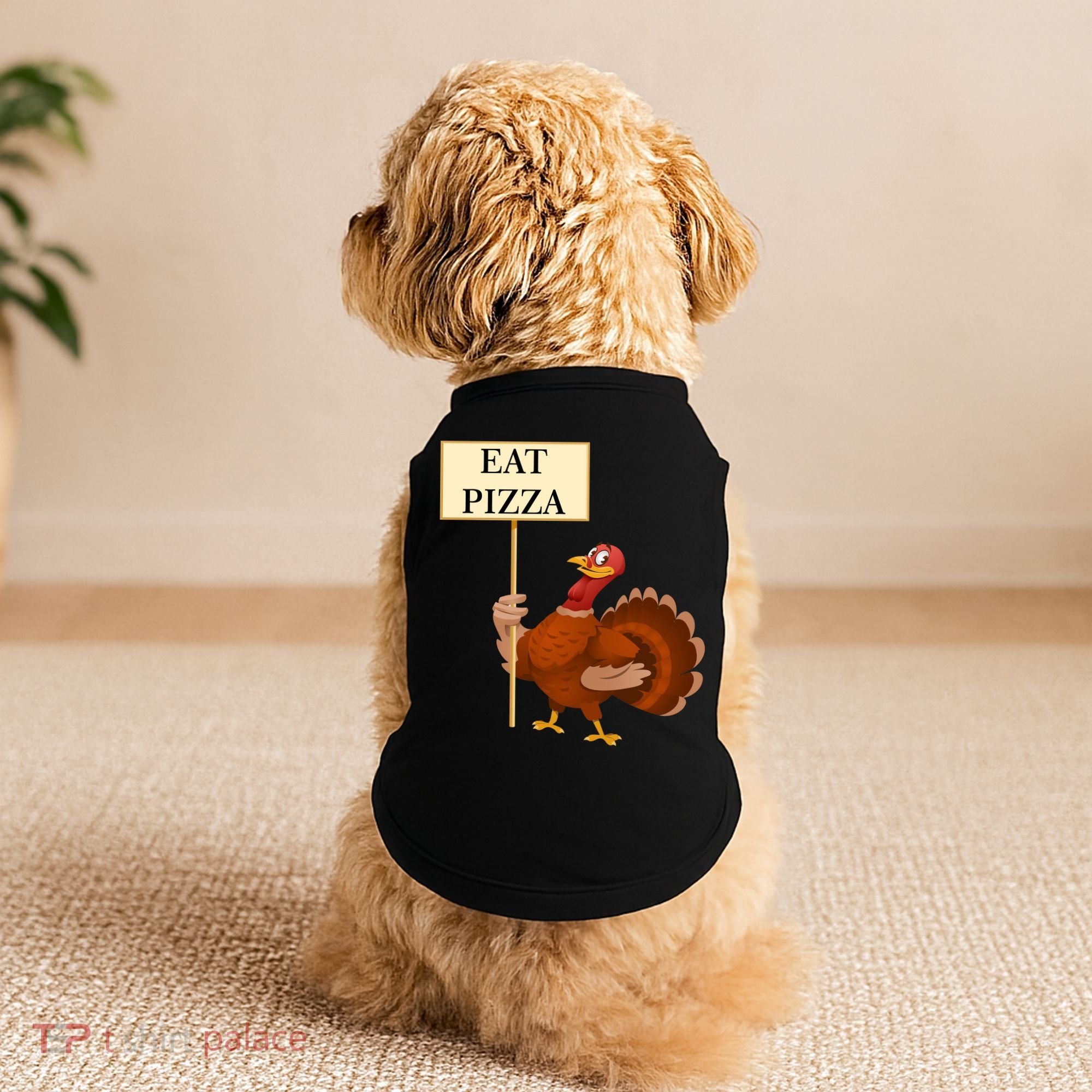 Eat Pizza Not Turkey Doggie Tank