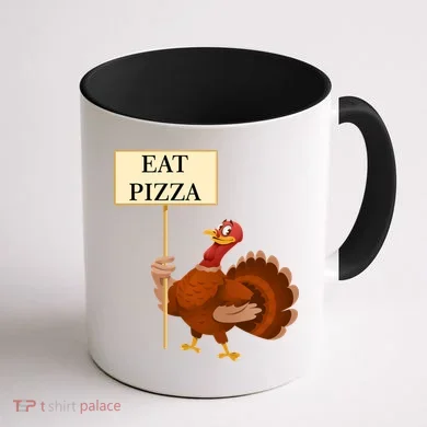 Eat Pizza Not Turkey Coffee Mug back