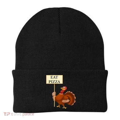 Eat Pizza Not Turkey Beanie