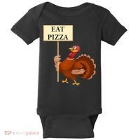 Eat Pizza Not Turkey Baby Bodysuit thumb 0