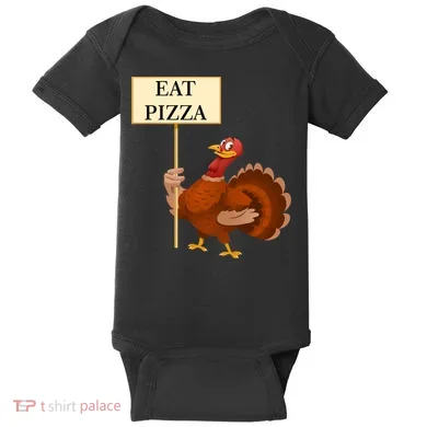Eat Pizza Not Turkey Baby Bodysuit