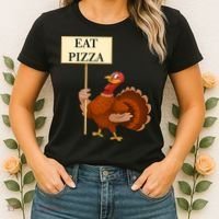 Eat Pizza Not Turkey Women's T-Shirt thumb 2