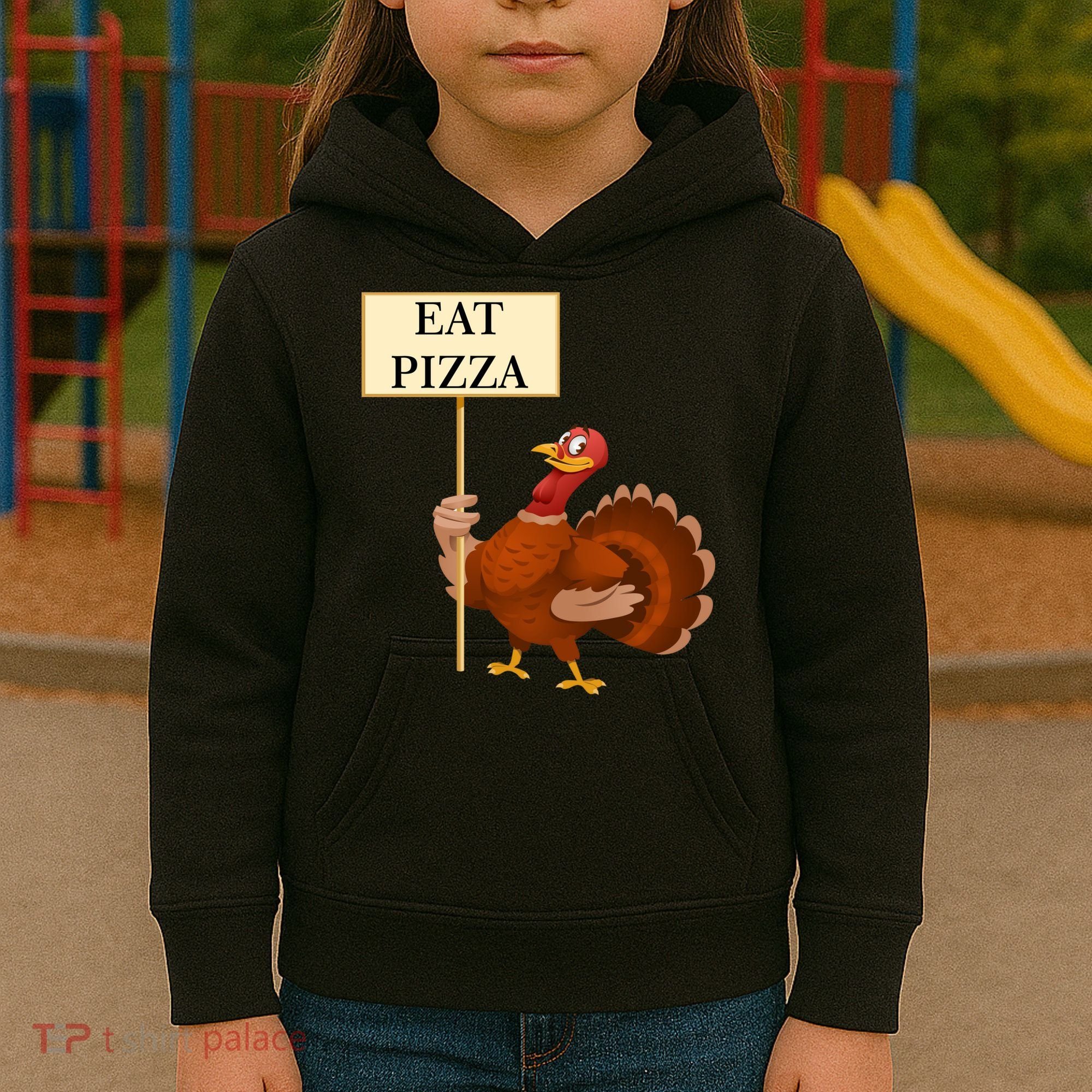 Eat Pizza Not Turkey Kids Hoodie