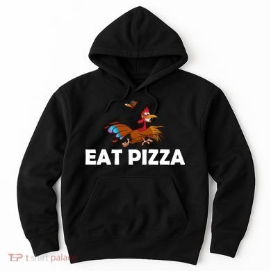 Eat Pizza Not Turkey Funny Thanksgiving Hoodie