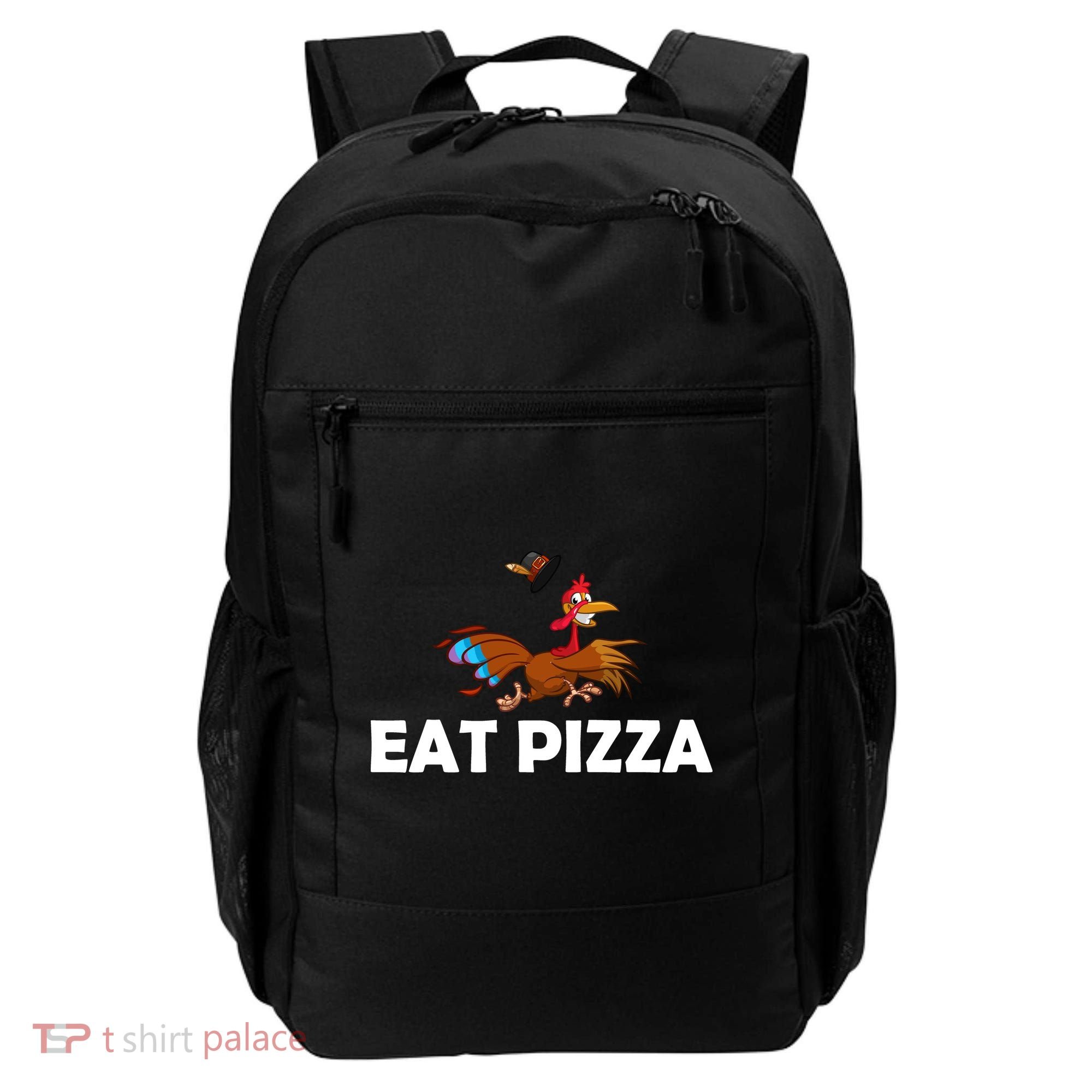 Eat Pizza Not Turkey Funny Thanksgiving Backpack