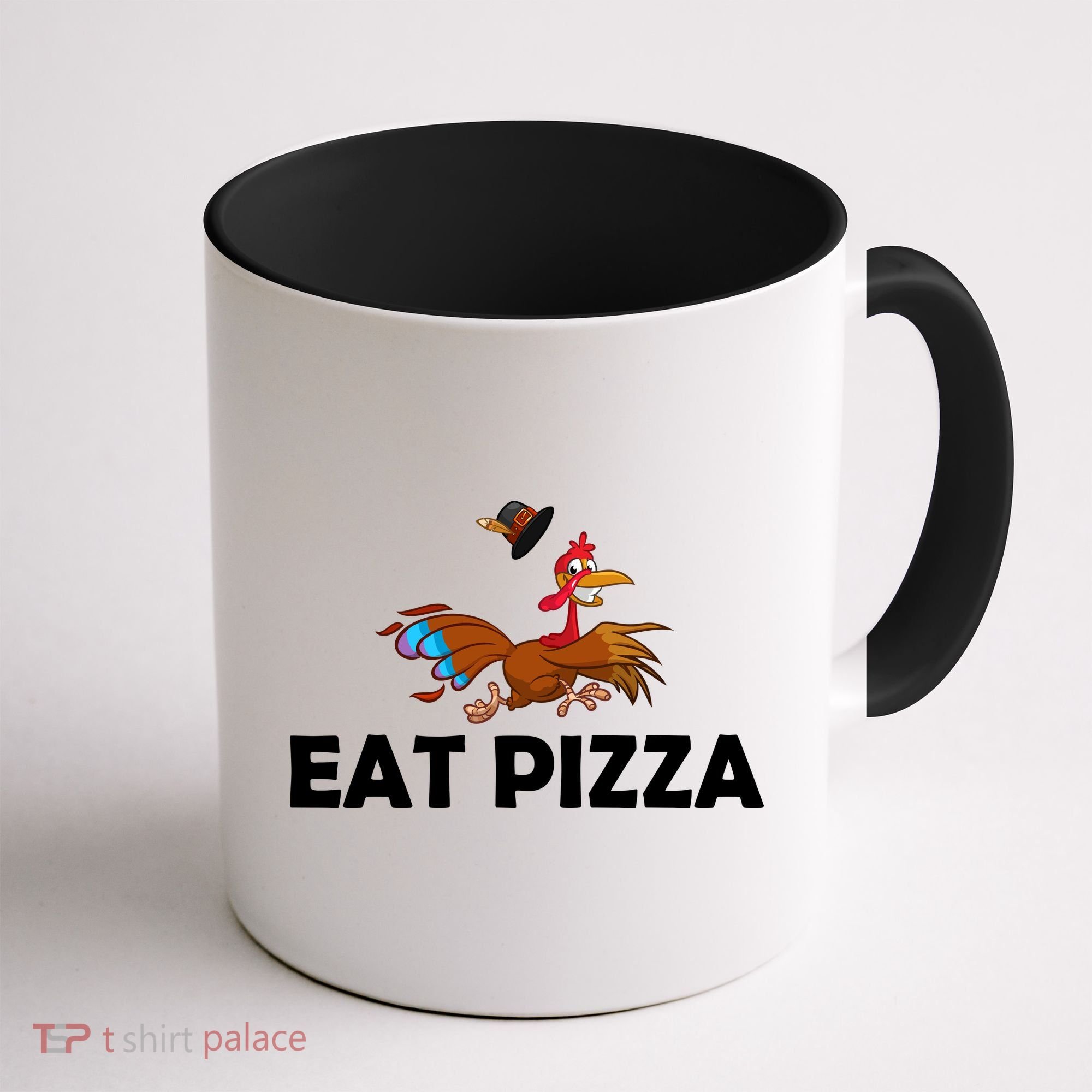 Eat Pizza Not Turkey Funny Thanksgiving Coffee Mug