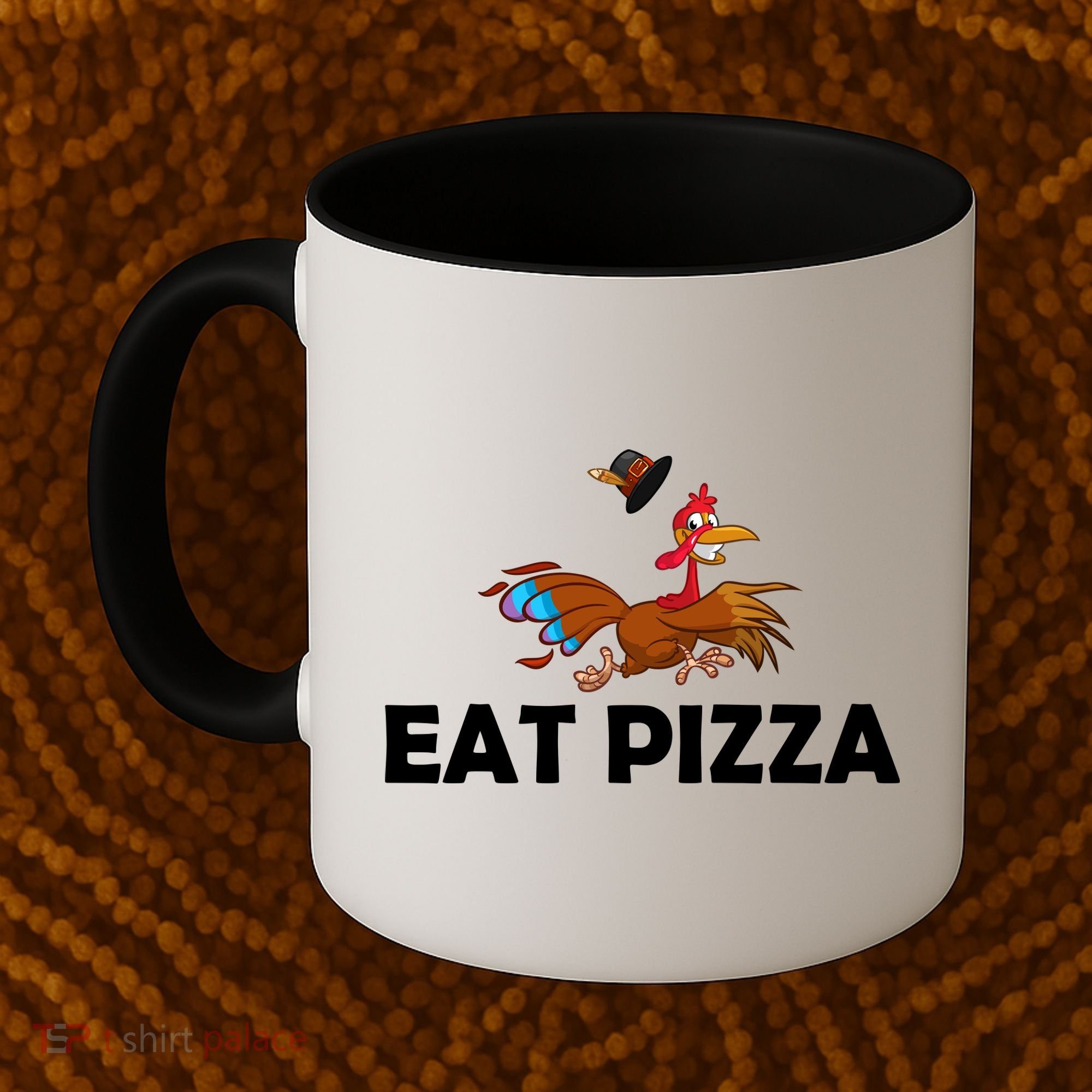 Eat Pizza Not Turkey Funny Thanksgiving Coffee Mug