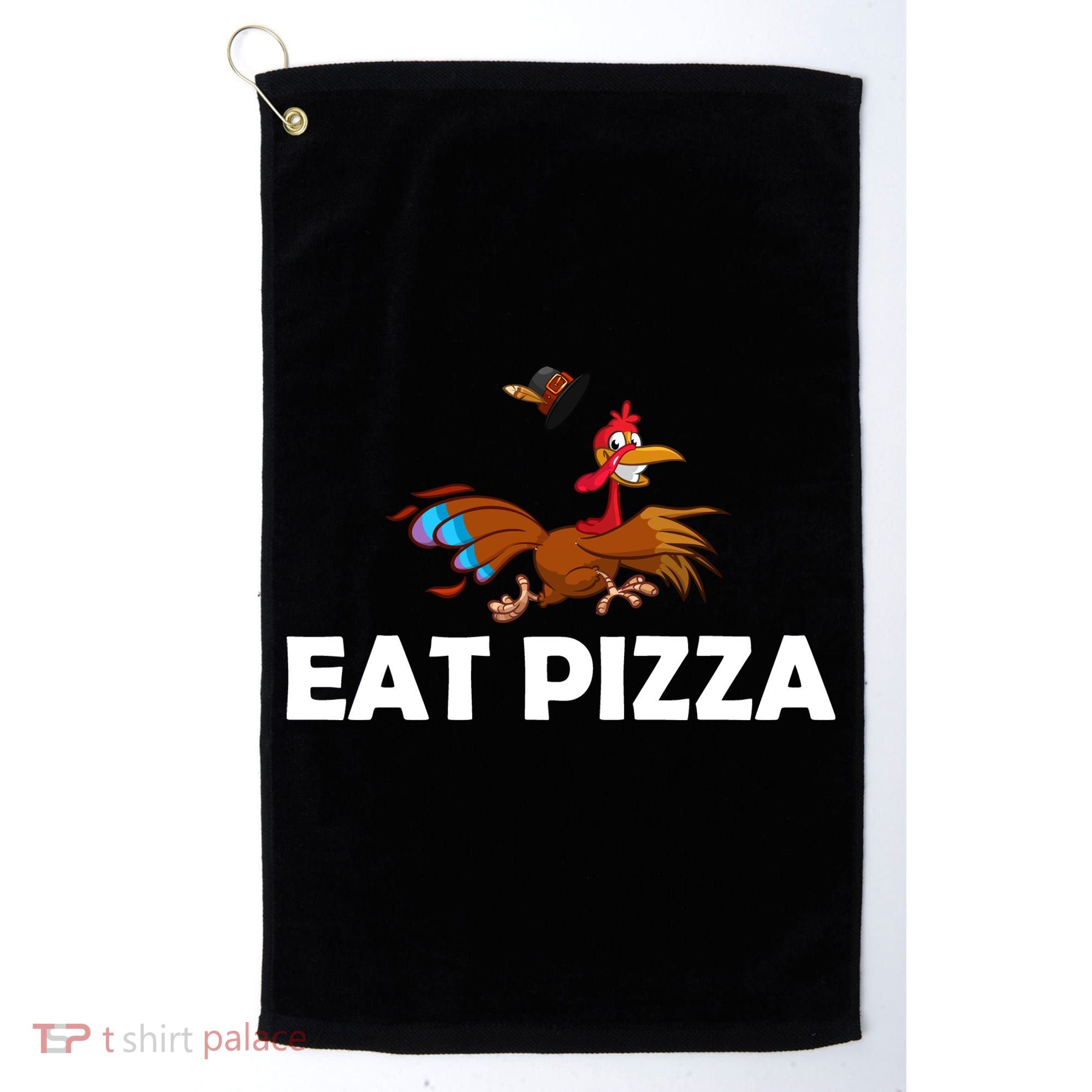 Eat Pizza Not Turkey Funny Thanksgiving Golf Towel