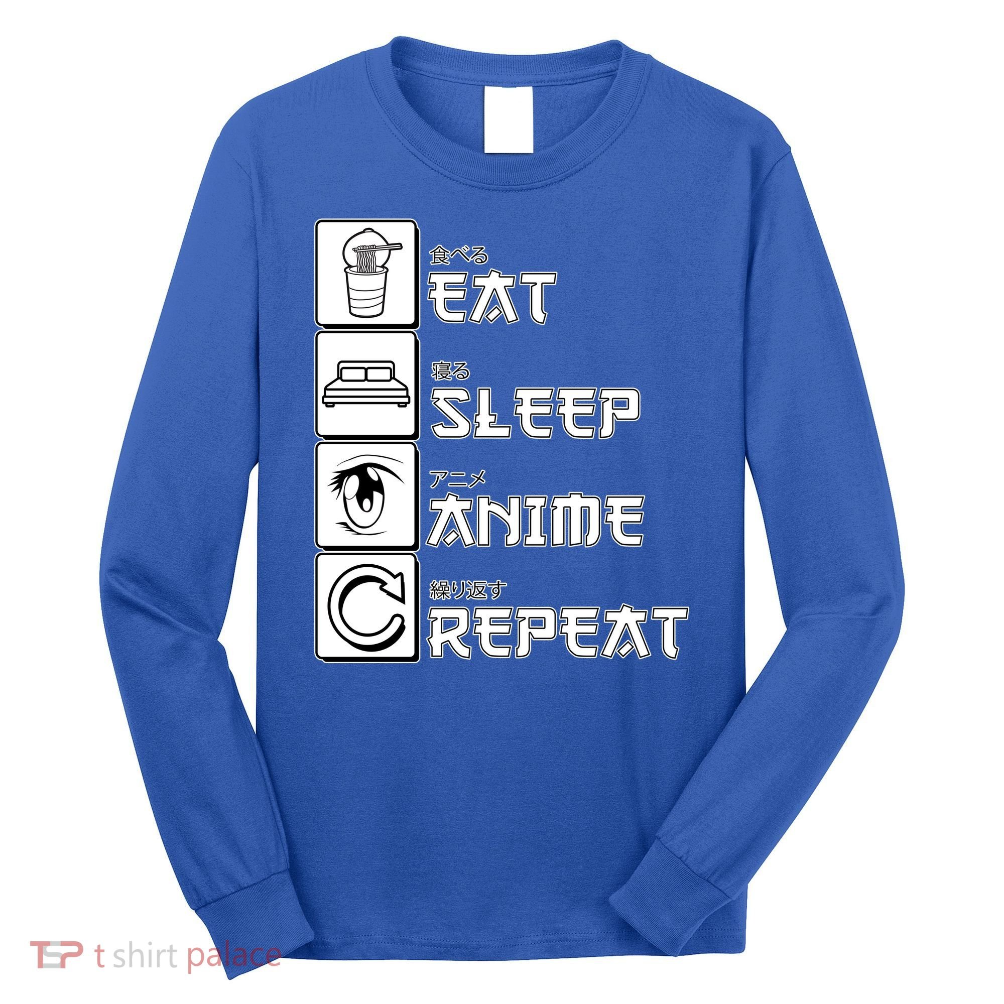 Eat Sleep Anime Repeat Long Sleeve Shirt