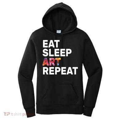 Eat Sleep Art Repeat Women's Hoodie