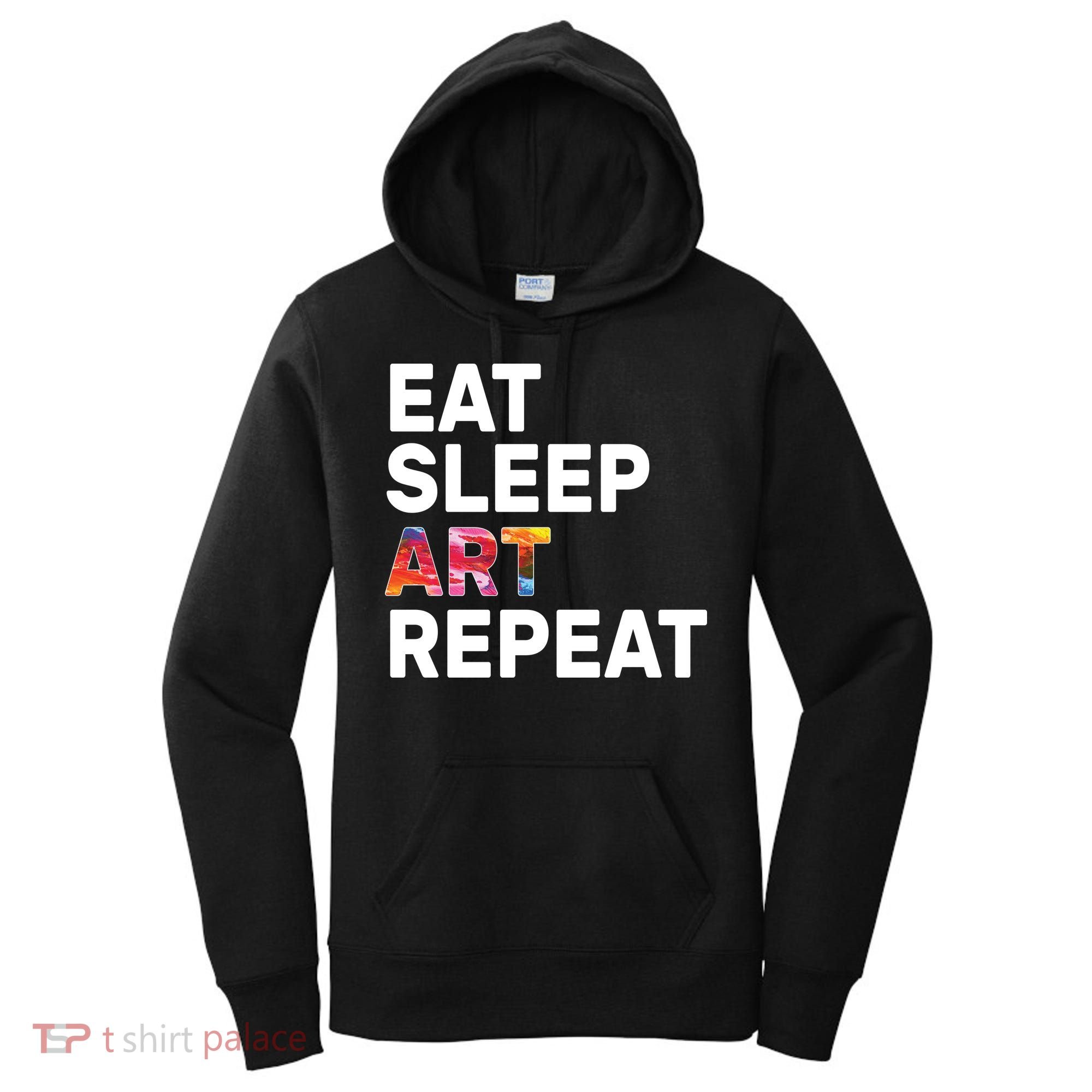 Eat Sleep Art Repeat Women's Hoodie