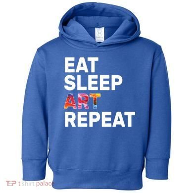 Eat Sleep Art Repeat Toddler Hoodie