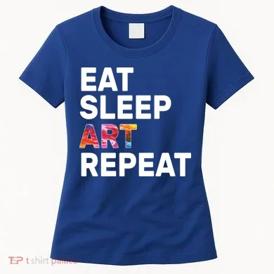 Eat Sleep Art Repeat Women's T-Shirt