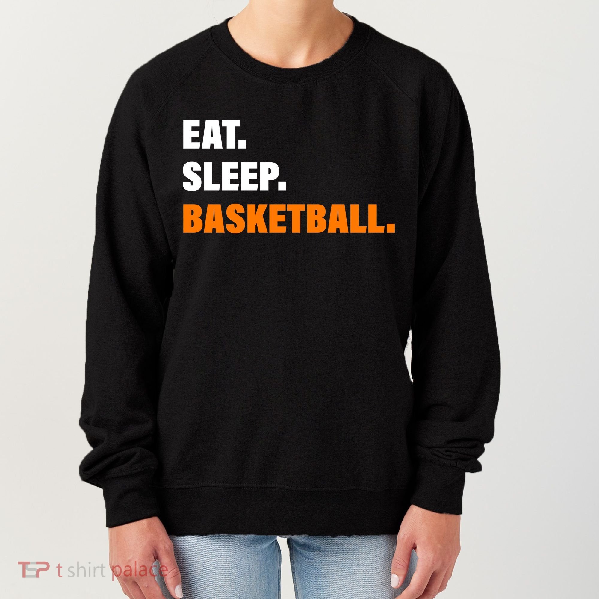 Eat Sleep Basketball Women's Sweatshirt