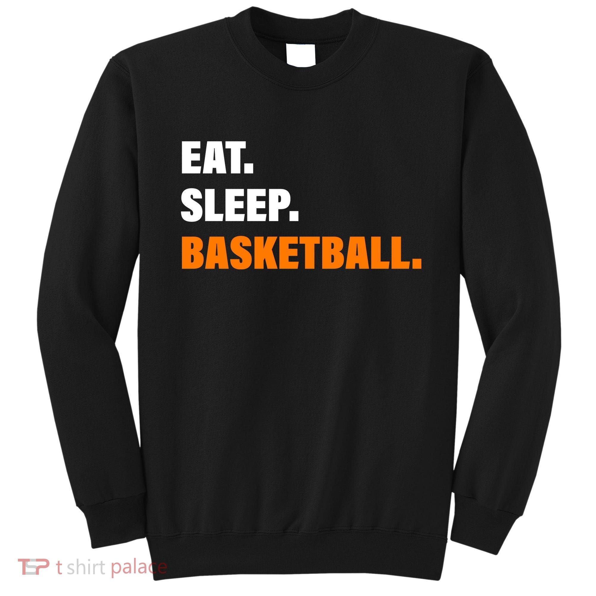 Eat Sleep Basketball Sweatshirt