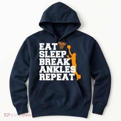 Eat Sleep Break Ankles Repeat Hoodie