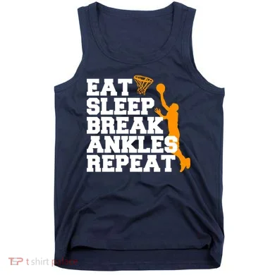 Eat Sleep Break Ankles Repeat Tank Top