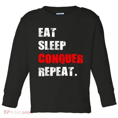 Eat Sleep Conquer Repeat Toddler Long Sleeve