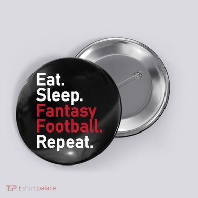 Eat Sleep Fantasy Football Repeat Button