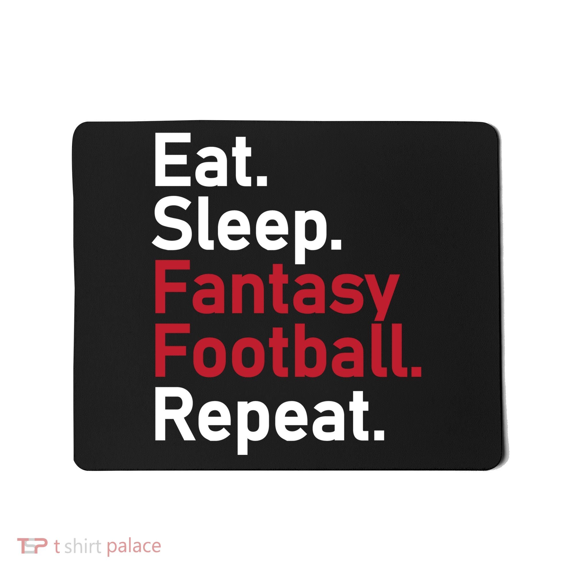 Eat Sleep Fantasy Football Repeat Mousepad