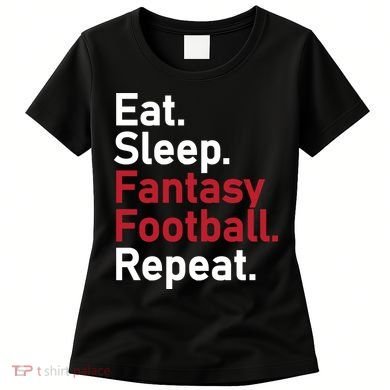 Eat Sleep Fantasy Football Repeat Women's T-Shirt