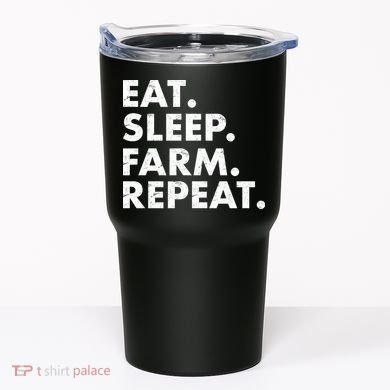 Eat Sleep Farm Repeat Tumbler