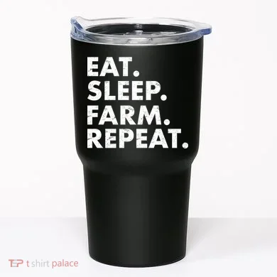Eat Sleep Farm Repeat Tumbler