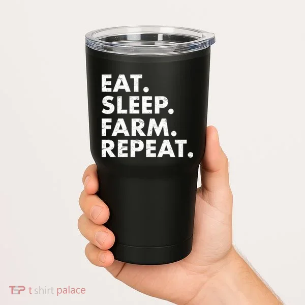 Eat Sleep Farm Repeat Tumbler