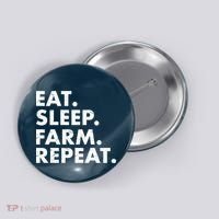 Eat Sleep Farm Repeat Button thumb 0