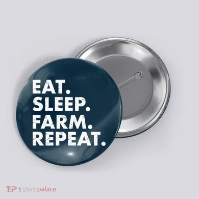 Eat Sleep Farm Repeat Button