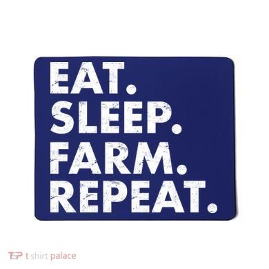 Eat Sleep Farm Repeat Mousepad