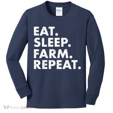 Eat Sleep Farm Repeat Kids Long Sleeve Shirt