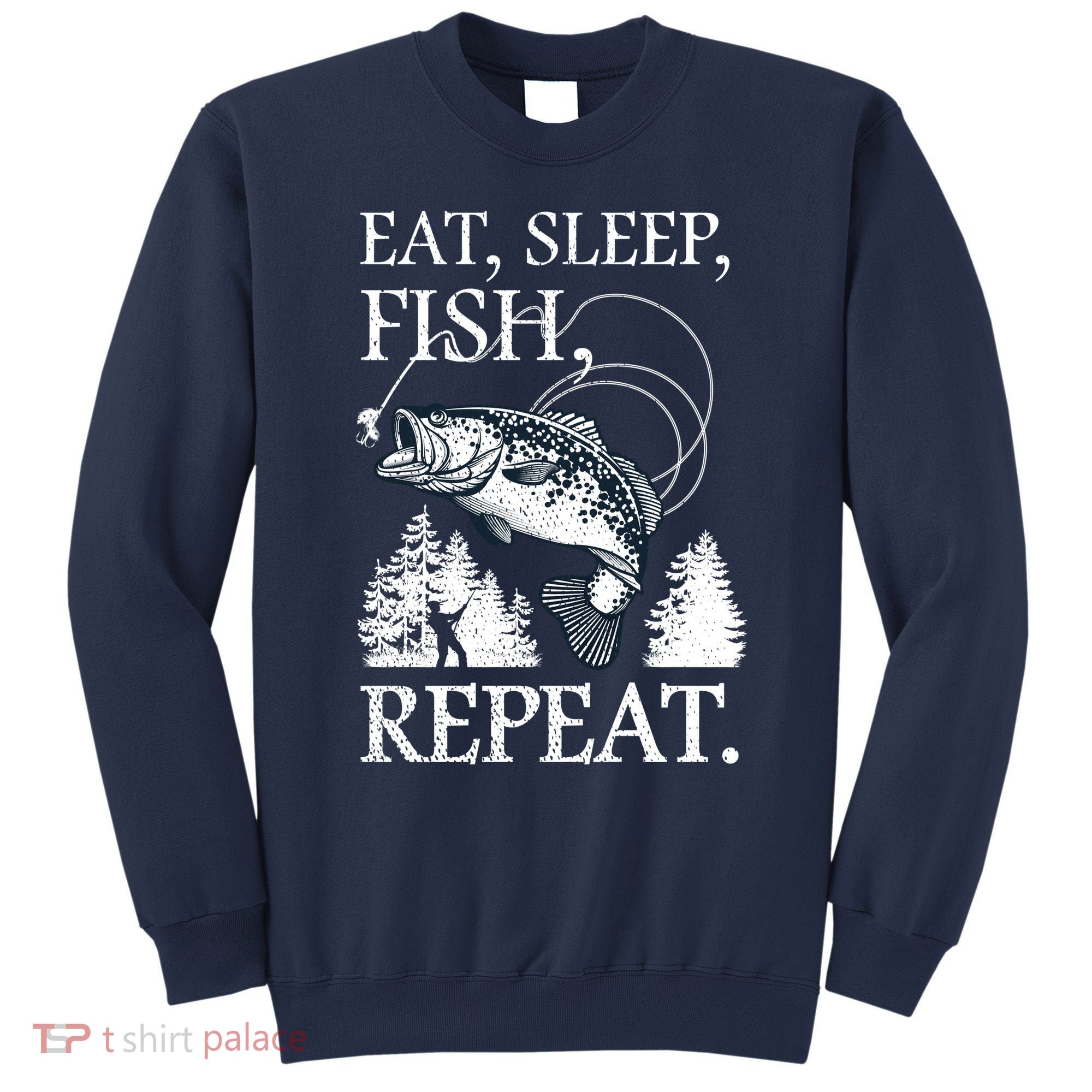 Eat Sleep Fish Repeat Sweatshirt
