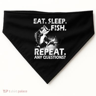 Eat Sleep Fish Repeat Any Questions USA-Made Doggie Bandana