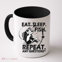 Eat Sleep Fish Repeat Any Questions Coffee Mug thumb 0