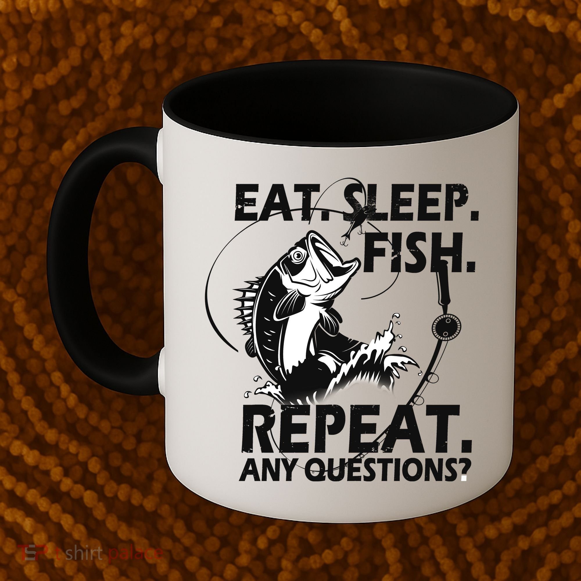 Eat Sleep Fish Repeat Any Questions Coffee Mug