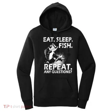 Eat Sleep Fish Repeat Any Questions Women's Hoodie