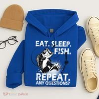 Eat Sleep Fish Repeat Any Questions Hoodie thumb 4
