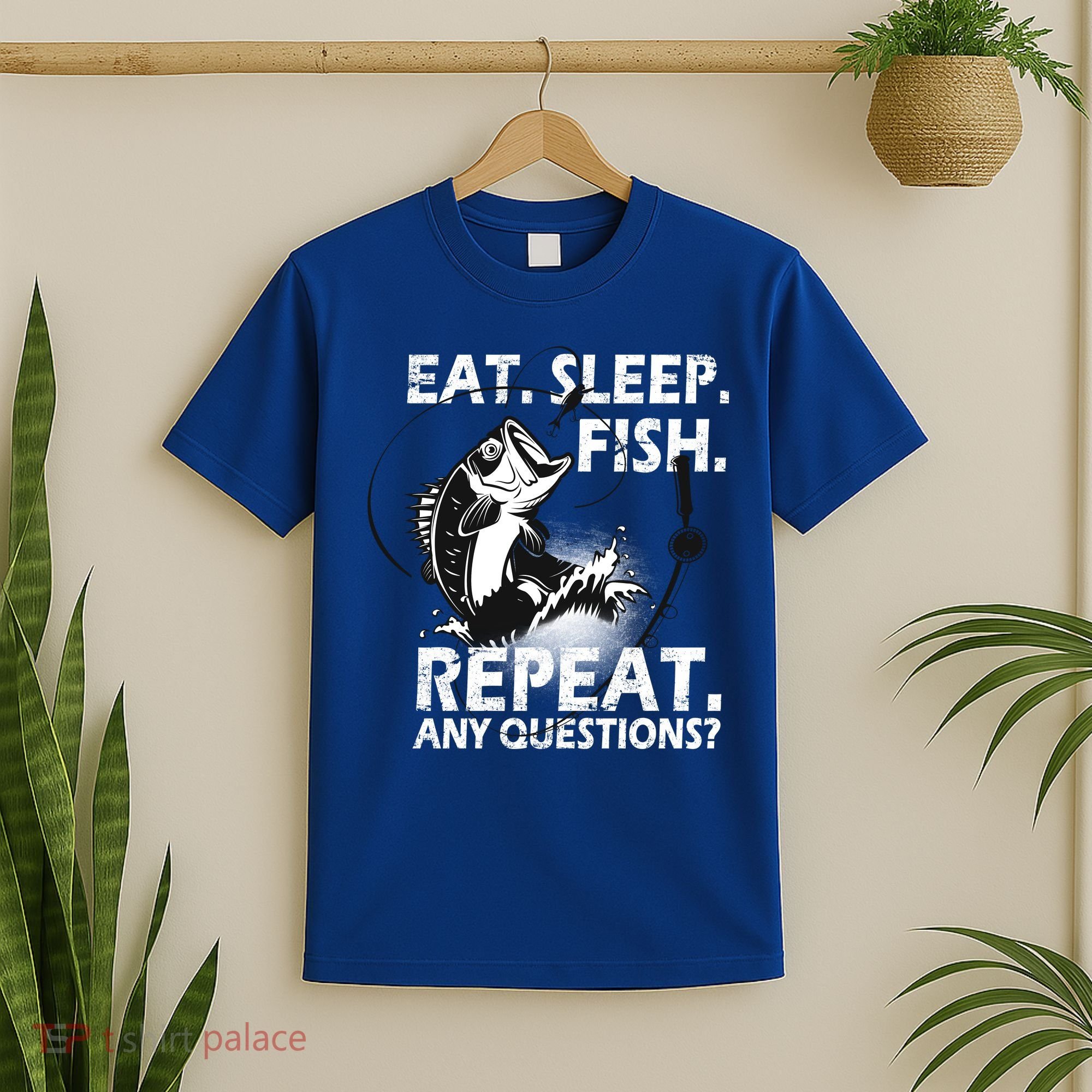 Eat Sleep Fish Repeat Any Questions T-Shirt