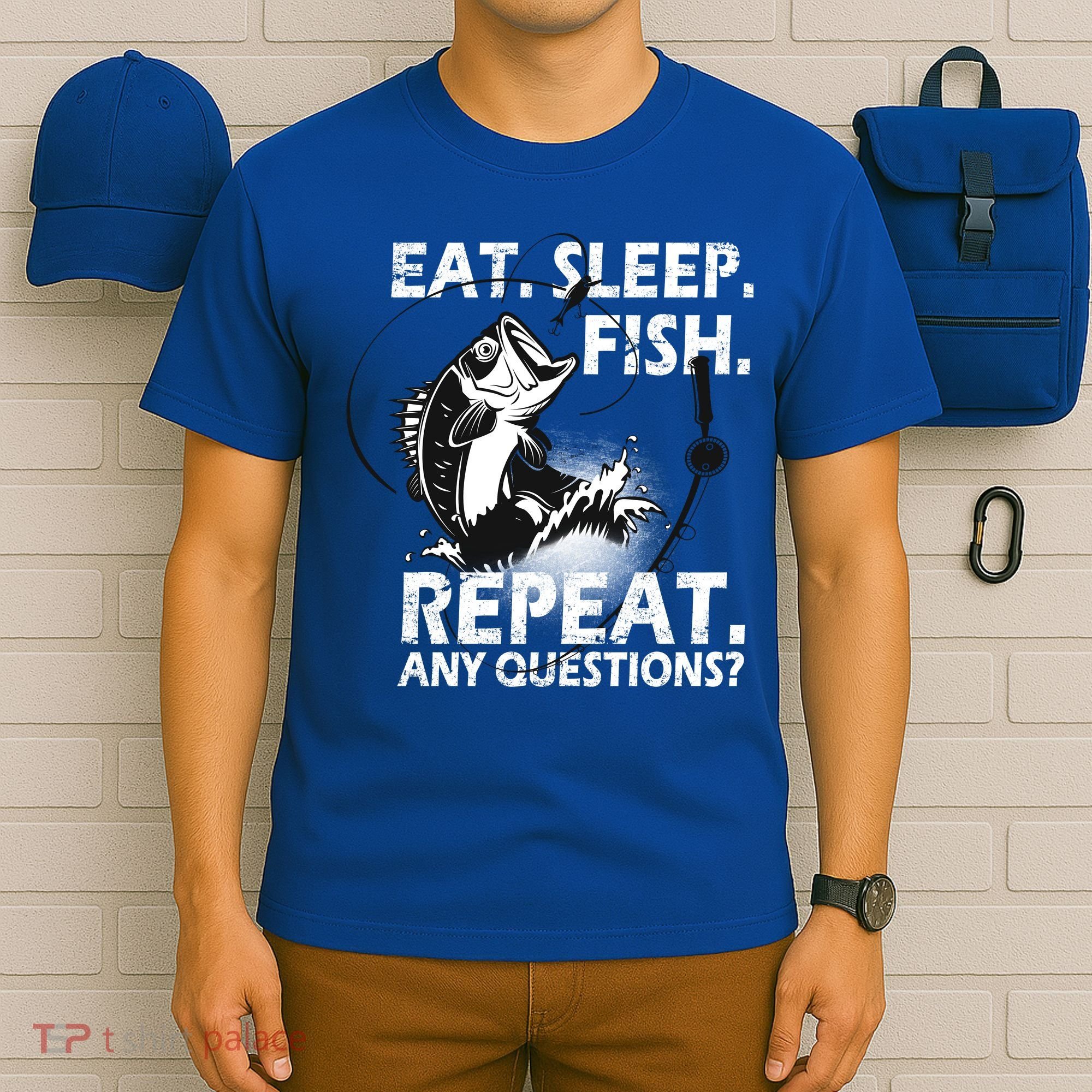Eat Sleep Fish Repeat Any Questions T-Shirt