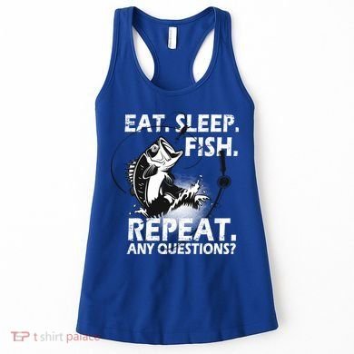 Eat Sleep Fish Repeat Any Questions Women's Tank Top