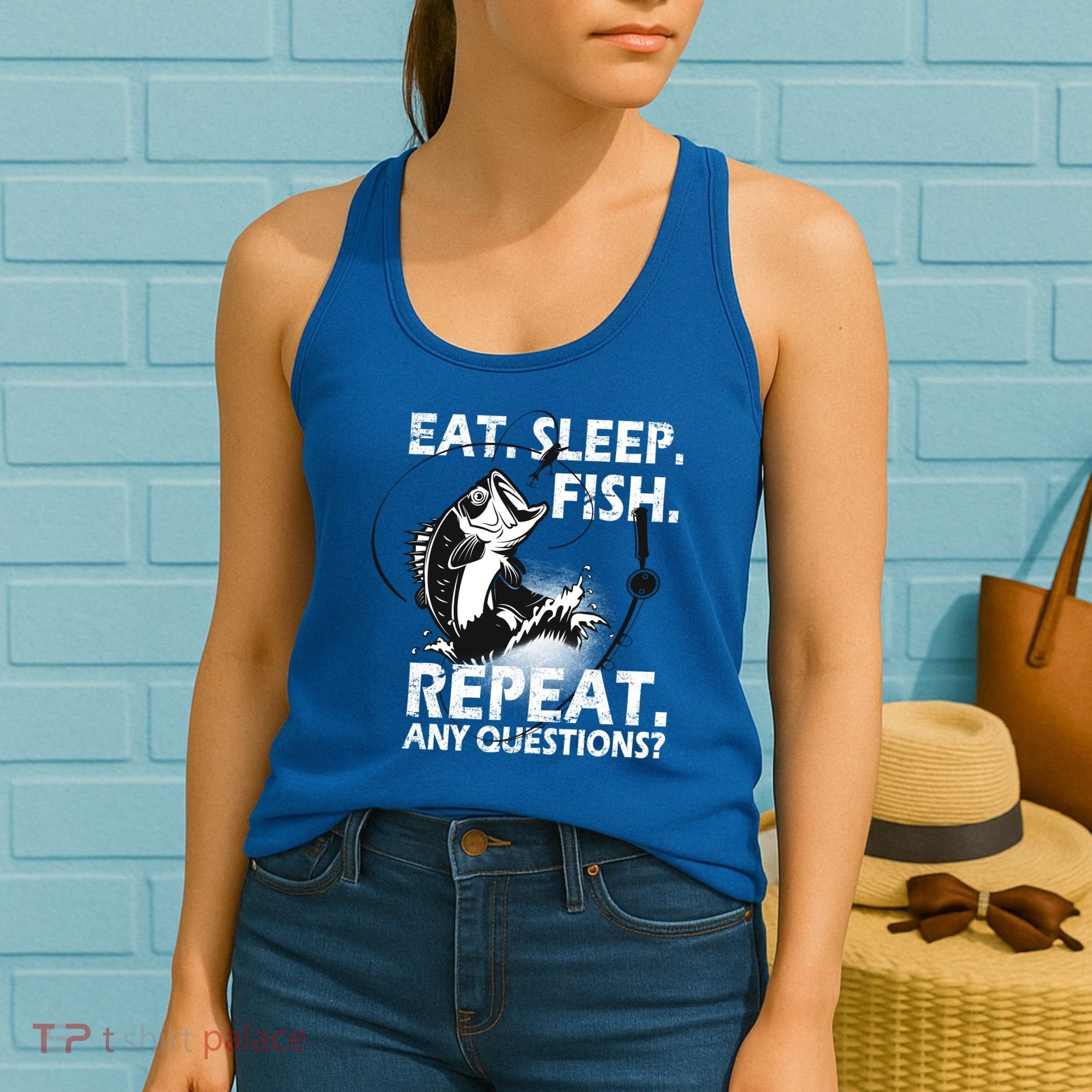 Eat Sleep Fish Repeat Any Questions Women's Tank Top