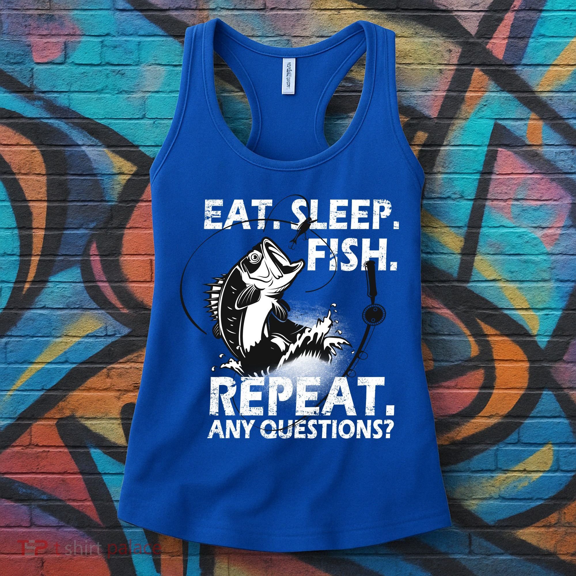 Eat Sleep Fish Repeat Any Questions Women's Tank Top