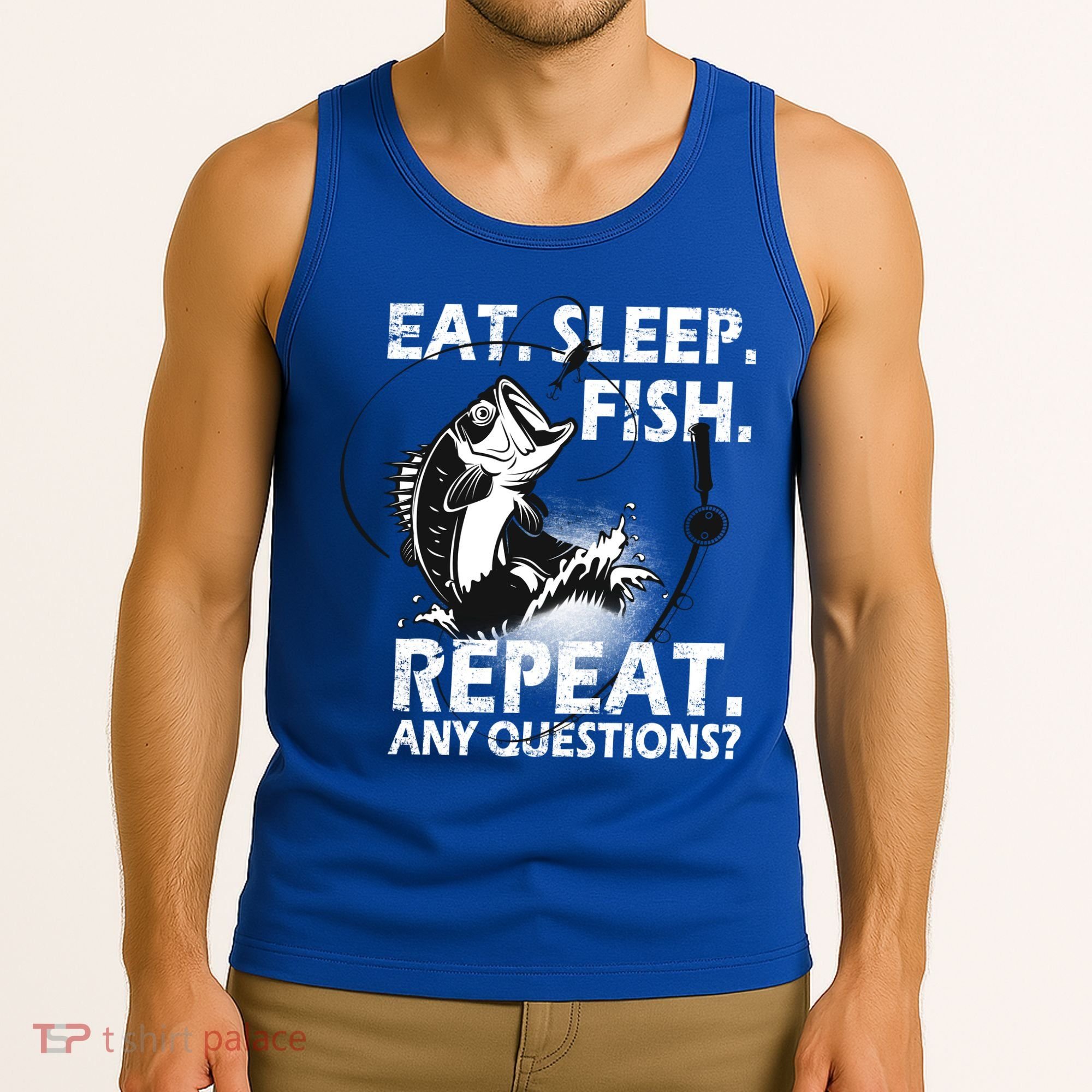 Eat Sleep Fish Repeat Any Questions Tank Top